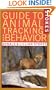 Stokes Guide to Animal Tracking and Behavior