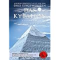 Kybalion - Die 7 hermetischen Gesetze: Die geheime Quelle von Dan Browns "Das verlorene Symbol"