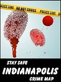 Stay Safe Crime Map of Indianapolis