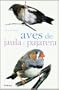 Aves de Jaula y Pajarera/ Cage and Wild Birds (Spanish Edition)