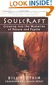 Soulcraft: Crossing into the Mysteries of Nature and Psyche