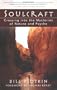 Soulcraft: Crossing Into the Mysteries Of Nature and Psyche
