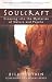 Soulcraft: Crossing into the Mysteries of Nature and Psyche
