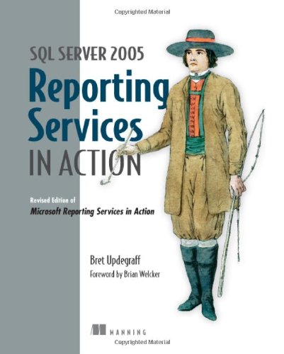sql server 2005 reporting services in action revised edition of microsoft reporting services in action