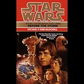 Star Wars: The Black Fleet Crisis, Book 1: Before the Storm | [Michael Kube-McDowell]