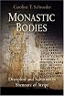 Monastic Bodies: Discipline and Salvation in Shenoute of Atripe (Divinations: Rereading Late Ancient Religion)