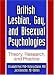 British Lesbian, Gay and Bisexual Psychologies: Theory, Research and Practice (Monographs from the Journal of Gay & Lesbian Psychotherapy): Theory, Research ... of Gay {amp}amp; Lesbian Psychotherapy (Paperback))