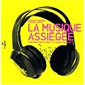 La Musique assi�g�e : D'une industrie en crise � la musique �quitable