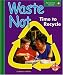 Book Waste Not: Time to Recycle (Spyglass Books)