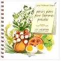 Petits plats pour femmes press�es : 160 recettes faciles, savoureuses et rapides