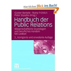 Handbuch der Public Relations: Wissenschaftliche Grundlagen und berufliches Handeln. Mit Lexikon