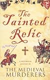The Tainted Relic (Medieval Murderers Group 1)