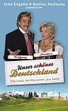 Chris Geletneky �Unser sch�nes Deutschland pr�sentiert von Anke Engelke und Bastian Pastewka: Das Land, die Menschen, die Feste� bestellen bei Amazon.de