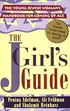 The JGirls Guide: The Young Jewish Woman's Handbook for Coming of Age