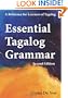 Essential Tagalog Grammar - A Reference for Learners of Tagalog - Second Edition