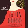The Tin Horse: A Novel