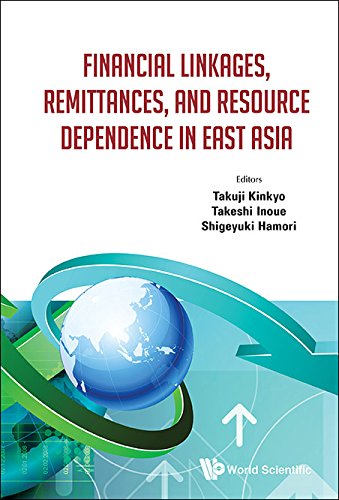 Financial Linkages, Remittances, and Resource Dependence in East Asia