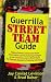 Guerrilla Street Team Guide: Helping Teamers and Business People Alike Utilize Guerri...