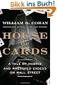 House of Cards: A Tale of Hubris and Wretched Excess on Wall Street
