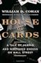 House of Cards: A Tale of Hubris and Wretched Excess on Wall Street