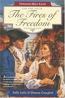 The Fires of Freedom (Freedom's Holy Light, Book 4)