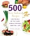 500 Low Sodium Recipes: Lose the salt, not the flavor in meals the whole family will love