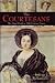 The Courtesans: The Demi-Monde in Nineteenth-Century France