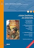 Produkt-Bild: &raquo;Unter Gauklern&laquo; im Unterricht: Lehrerhandreichnung zum Jugendroman von Arnulf Zitelmann (Klassenstufe 7-9, mit Kopiervorlagen)
