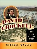 David Crockett: The Lion of the West