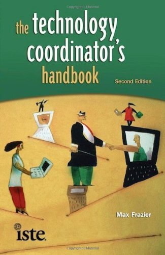 The Technology Coordinator's Handbook, Second Edition by Max Frazier (2012-11-15)