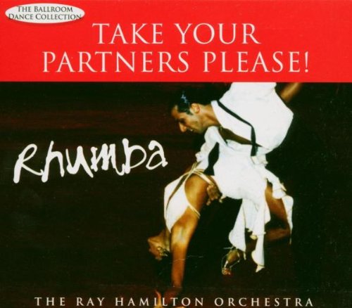 Take Your Partners Please - Rhumba: the Ballroom Dance Collection [Edizione: Germania]