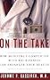 On the Take: How Medicine's Complicity with Big Business Can Endanger Your Health