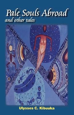 Pale Souls Abroad and Other Tales