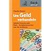 Um Geld verhandeln: Gehalt, Honorar und Preis - So bekommen Sie, was Sie verdienen