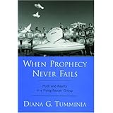 When Prophecy Never Fails: Myth and Reality in a Flying-Saucer Group