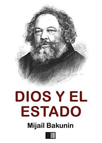 Dios y el Estado (Spanish Edition)