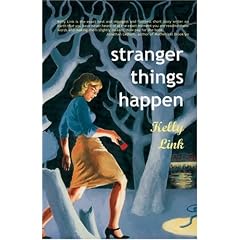 Stranger Things Happen: Stories