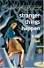 Stranger Things Happen