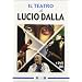 Lucio Dalla - Il Teatro (4 Dvd)
