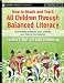 Books : How to Reach and Teach All Children Through Balanced Literacy