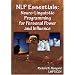 NLP Essentials:  Neuro-Linguistic Programming for Personal Power and Influence (2 DVD's)