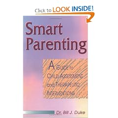 Smart Parenting: A Guide to Childhood Assessment and Therapeutic Interventions