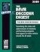 The MVR Decoder Digest 2009: The Companion to the MVR Book, Translating the Codes and Abbreviations of Violations and Licensing Categories That Appear on Motor Vehicle Records