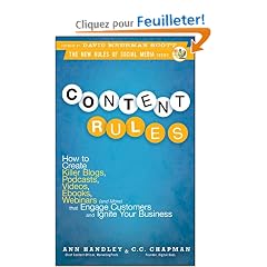 Content Rules: How to Create Killer Blogs, Podcasts, Videos, Ebooks, Webinars (and More) That Engage Customers and Ignite Your Business