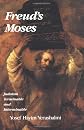 Freud's Moses: Judaism Terminable and Interminable