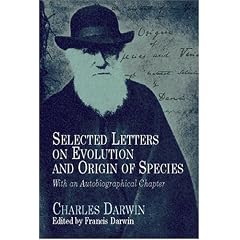 Selected Letters on Evolution and Origin of Species: With an Autobiographical Chapter
