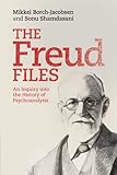 The Freud Files : an inquiry into the history of psychoanalysis