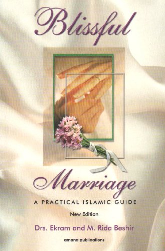 blissful marriage a practical islamic guide