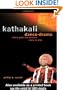 Kathakali Dance-Drama: Where Gods and Demons Come to Play
