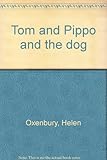 Tom and Pippo and the dog